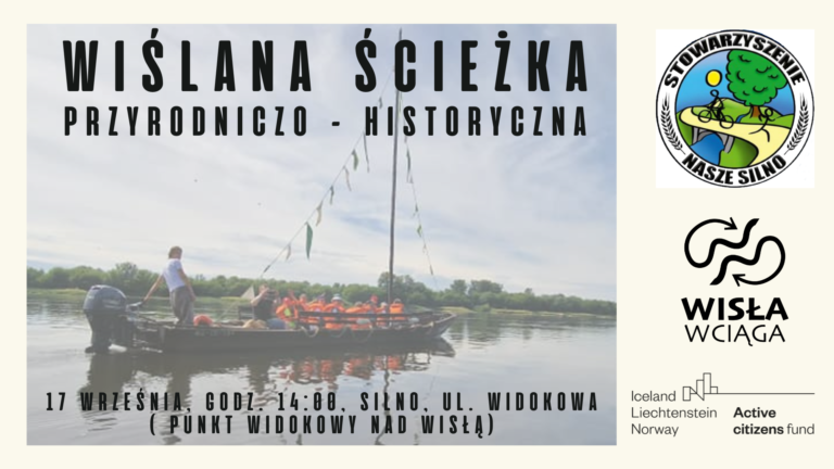 Wiślana ścieżka przyrodniczo – historyczna w Silnie.